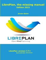 LibrePlan, the missing manual 1291757902 Book Cover