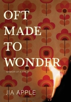 Oft Made to Wonder: Memoir of a Child 1957408316 Book Cover