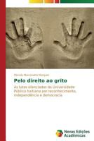 Pelo direito ao grito: As lutas silenciadas da Universidade Pública haitiana por reconhecimento, independência e democracia 3639688651 Book Cover