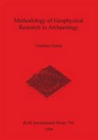 Methodology of Geophysical Research in Archaelogy (Bar International Series) 086054981X Book Cover