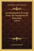 An Introduction to Logic from the Standpoint of Education 1014794692 Book Cover
