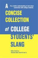 A Concise Collection of College Students' Slang 0595324487 Book Cover