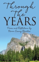 Through The Years: Poems and Reflections by Karen Ewing Barstow 1662846789 Book Cover