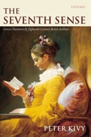 The Seventh Sense: Francis Hutcheson and Eighteenth-Century British Aesthetics 0199260028 Book Cover