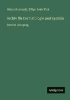 Archiv für Dermatologie und Syphilis: Zweiter Jahrgang 3566049972 Book Cover