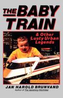 The Baby Train and Other Lusty Urban Legends 0393312089 Book Cover