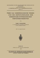 Uber Das Morphologische Wesen Und Die Histopathologie Der Hereditaer-Systematischen Nervenkrankheiten 3642517838 Book Cover