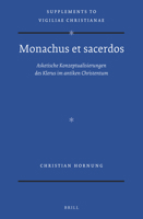 Monachus Et Sacerdos: Asketische Konzeptualisierungen Des Klerus Im Antiken Christentum (Vigiliae Christianae, Supplements) 9004419578 Book Cover