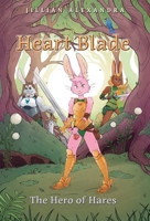 Heart Blade: The Hero of Hares 1038309719 Book Cover