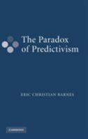 The Paradox of Predictivism 1107405165 Book Cover