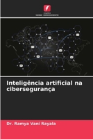 Inteligência artificial na cibersegurança (Portuguese Edition) 6209918662 Book Cover