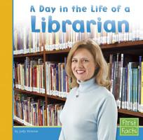A Day in the Life of a Librarian (First Facts) 0736826300 Book Cover