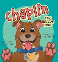 Chaplin the Rescue Dog 1038334306 Book Cover