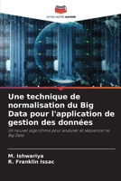 Une technique de normalisation du Big Data pour l'application de gestion des données 6205715554 Book Cover