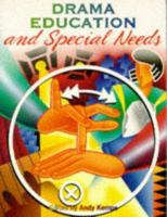 Drama Education & Special Needs: A Handbook for Teachers in Mainstream & Special Schools 0748722734 Book Cover