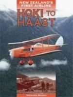 Hoki to Haast: New Zealand's First Airline 0473159376 Book Cover
