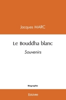 Le Bouddha blanc (French Edition) 2414533730 Book Cover