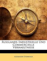 Russlands industrielle und commercielle Verhaeltnisse 1146939183 Book Cover