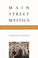 Main Street Mystics; The Toronto Blessing and Reviving Pentecostalism 0759103542 Book Cover