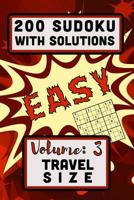 200 Sudoku with Solutions - Easy: Volume 3, Travel Size 1099874327 Book Cover