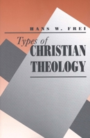 Types of Christian Theology 0300059450 Book Cover