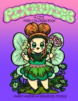 Pixicuties: A Cute Fairy Coloring Book B0CPC2NCK6 Book Cover