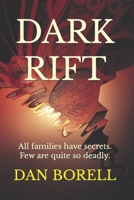 Dark Rift: All families have secrets Few are so deadly B0C9S5R4B7 Book Cover