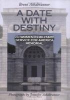 Date With Destiny, A: Memorial (Great American Memorials) 0761314725 Book Cover