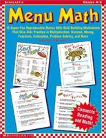 Menu Math: 15 Super-Fun Reproducible Menus With Skill-Building Worksheets That Five Kids Practice in Multiplication, Division, Money, Fractions, Estimation, prob 0439227240 Book Cover