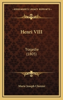 Henri VIII: Tragedie (1805) 1104759411 Book Cover
