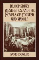 Bloomsbury Aesthetics and the Novels of Forster and Woolf 0333354745 Book Cover