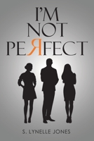 I'm Not Perfect 1669874869 Book Cover