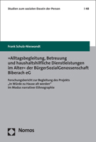 Alltagsbegleitung, Betreuung Und Haushaltshilfliche Dienstleistungen Im Alter Der Burgersozialgenossenschaft Biberach Eg: Forschungsbericht Zur Beglei 3848775638 Book Cover