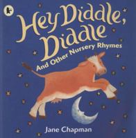 Hey, Diddle Diddle and Other Nursery Rhymes 1842501224 Book Cover