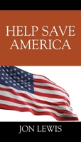 Help Save America 1977240062 Book Cover