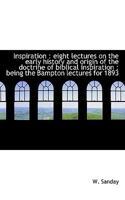 Inspiration ...: Bampton Lectures for 1893 1143022785 Book Cover