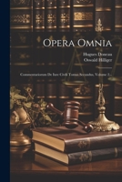 Opera Omnia: Commentariorum De Iure Civili Tomus Secundus, Volume 2... 1022273094 Book Cover