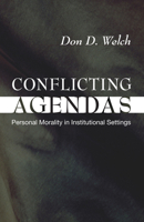 Conflicting Agendas: Personal Morality in Institutional Settings 1606082175 Book Cover