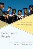 Exceptional People: Lessons Learned from Special Education Survivors 1475801262 Book Cover