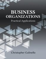 Business Organizations: Practical Applications 1600422829 Book Cover