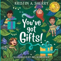 You've Got Gifts! 1944715649 Book Cover