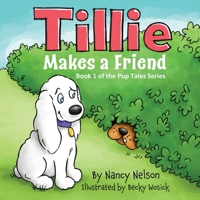 Tillie Makes a Friend: Book 1 of the Pup Tales Series B0F1DT72XF Book Cover