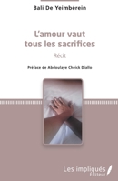 L'amour vaut tous les sacrifices: Récit (French Edition) 2343156638 Book Cover