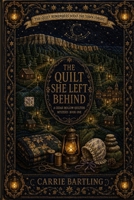 The Quilt She Left Behind: A Cedar Hollow Quilters Mystery B0H4GQZ9B6 Book Cover