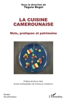 La cuisine camerounaise: Mots, pratiques et patrimoine (Études Eurafricaines) (French Edition) 2343167087 Book Cover