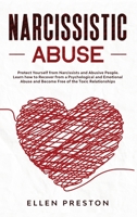 Narcissistic Abuse: Protect Yourself from Narcissists and Abusive People. Learn how to Recover from a Psychological and Emotional Abuse and Become Free of the Toxic Relationships 1802089543 Book Cover