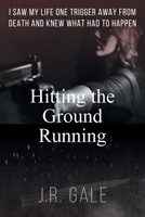 Hitting the Ground Running B0CQ17LYYJ Book Cover