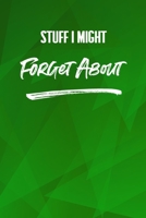 Stuff I Might Forget About: 6 X 9 Blank Lined Coworker Gag Gift Funny Office Notebook Journal 1676410880 Book Cover
