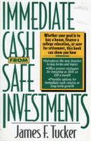 Immediate Cash from Safe Investments 0913969753 Book Cover