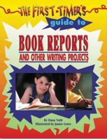 The First-Timer's Guide to Book Reports (First-Timers Guides) 0737304758 Book Cover
